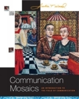 Communication Mosaics : An Introduction to the Field of Communication (with CD-ROM, SpeechBuilder Express, and InfoTrac) артикул 985a.